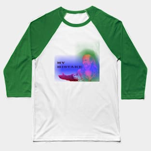 My Mistake spectral Baseball T-Shirt